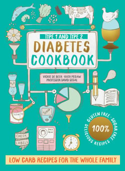Type 1 and Type 2 Diabetes Cookbook - Low carb recipes for the whole family