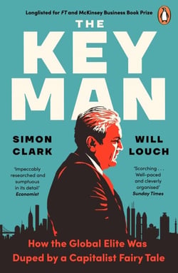 The Key Man - How the Global Elite Was Duped by a Capitalist Fairy Tale
