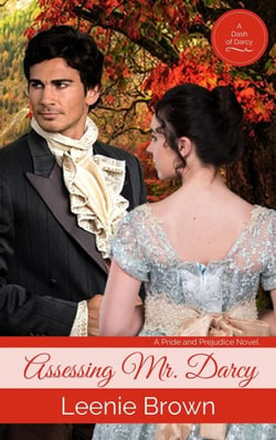 Assessing Mr. Darcy - Dash of Darcy and Companions Collection, #11