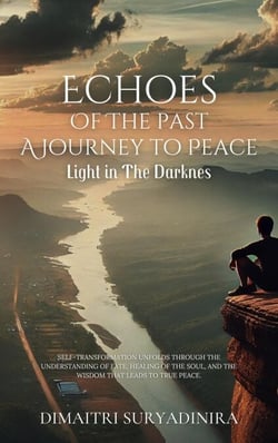 Light In The Darkness - Echoes of the Past: A Journey to Peace, #1