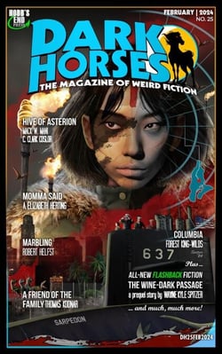 Dark Horses: The Magazine of Weird Fiction No. 25 | February 2024 - Dark Horses Magazine, #25