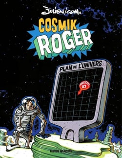 Cosmik Roger - Tome 1