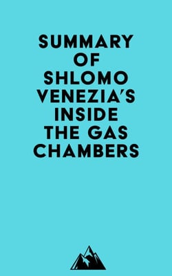 Summary of Shlomo Venezia's Inside the Gas Chambers
