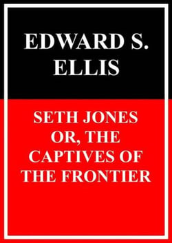 Seth Jones - or the captives of the frontier