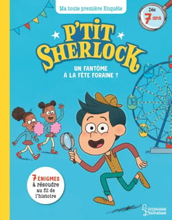 Un fantôme à la fête foraine ? - P'tit Sherlock Ma tout première enquête