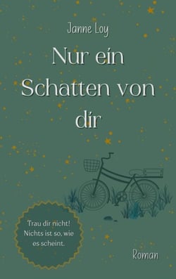 Nur ein Schatten von dir - Trau dir nicht! Nichts ist so, wie es scheint.