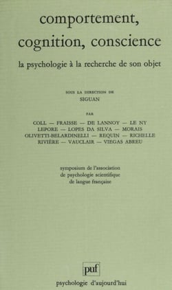 Comportement, cognition, conscience - La psychologie à la recherche de son objet