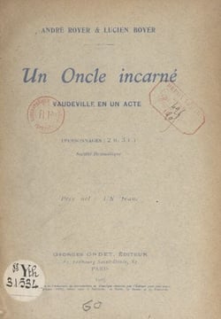 Un oncle incarné - Vaudeville en un acte