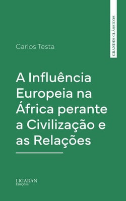 A Influência Europeia na África perante a Civilização e as Relações