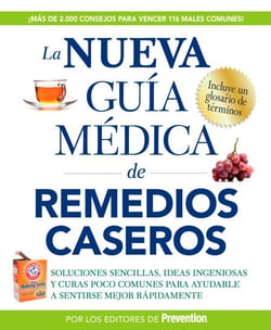 La nueva guía médica de remedios caseros - Soluciones sencillas, ideas ingeniosas y curas poco comunes para ayudarle a sentirse mejor rapidamenta