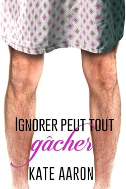 Ignorer Peut Tout Ga^cher - De´voiler Peut Tout Ga^cher, #2