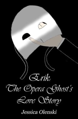 Erik: The Opera Ghost's Love Story - POTO Rewritten, #1.5