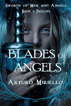 Blades Of Angels - Swords of Men and Angels, #5