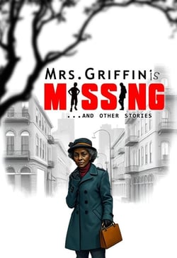 Mrs. Griffin is Missing and Other Stories - Bobby and Sonny Mysteries, #1