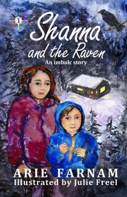 Shanna and the Raven: An Imbolc Story - Children's Wheel of the Year, #1