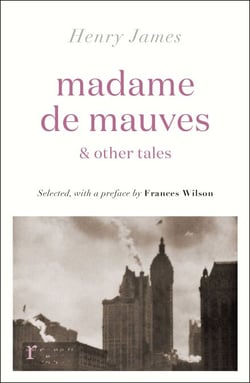 Madame de Mauves &amp; Other Tales