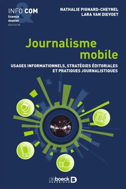 Journalisme mobile : Usages informationnels, stratégies éditoriales et pratiques journalistiques - Usages informationnels, stratégies éditoriales et pratiques journalistiques