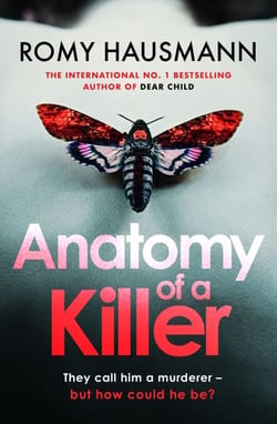 Anatomy of a Killer - an unputdownable thriller full of twists and turns, from the author of DEAR CHILD