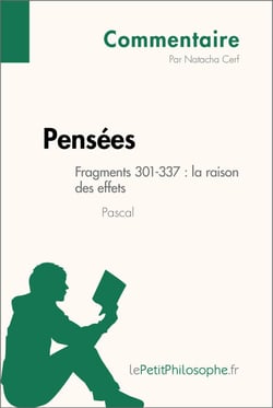 Pensées de Pascal - Fragments 301-337 : la raison des effets (Commentaire) - Comprendre la philosophie avec lePetitPhilosophe.fr