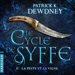 La Peste et la Vigne - Le Cycle de Syffe, T2