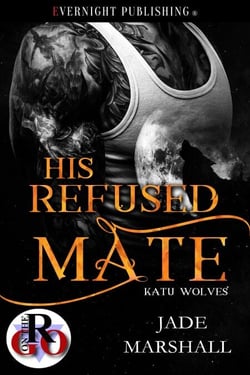 His Refused Mate - Katu Wolves, #1