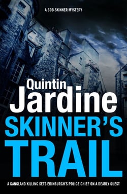 Skinner's Trail (Bob Skinner series, Book 3) - A gritty Edinburgh mystery of crime and murder