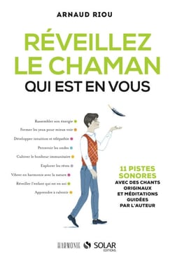 Reveillez le chaman qui est en vous