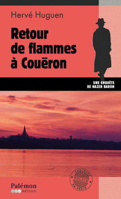 Retour de flammes à Couëron - Une enquête du commissaire Baron - Tome 5