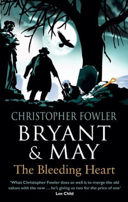 Bryant &amp; May - The Bleeding Heart - (Bryant &amp; May Book 11)