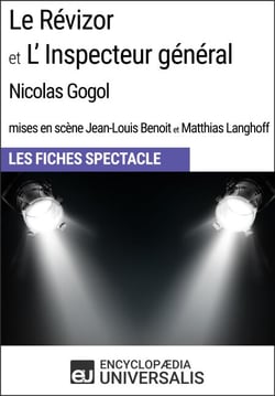 Le Révizor et L'Inspecteur général (Nicolas Gogol - mises en scène Jean-Louis Benoit et Matthias Langhoff - 1999) - Les Fiches Spectacle d'Universalis