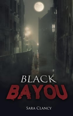 Black Bayou - Dark Legacy, #1
