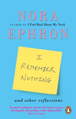 I Remember Nothing and other reflections - Memories and wisdom from the iconic writer and director