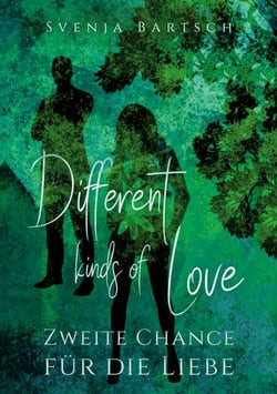 Different kinds of Love - Zweite Chance für die Liebe
