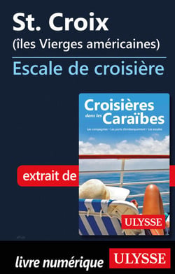St. Croix Iles Vierges américaines - Escale de croisière