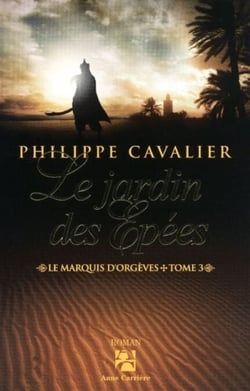 Le Jardin des épées - Le Marquis d'Orgèves