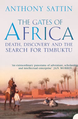 The Gates of Africa - Death, Discovery and the Search for Timbuktu (Text Only)