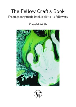 Freemasonry made intelligible to its followers - The Fellow Craft's Book