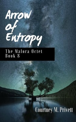 Arrow of Entropy - The Malora Octet, #8