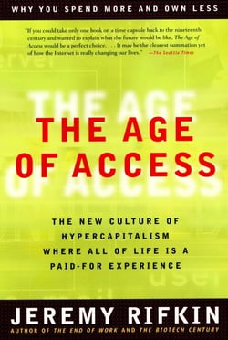 The Age of Access - The New Culture of Hypercapitalism