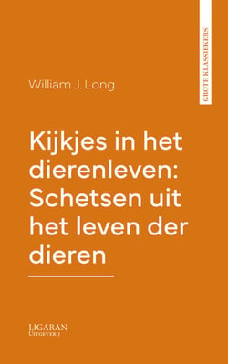 Kijkjes in het dierenleven: Schetsen uit het leven der dieren