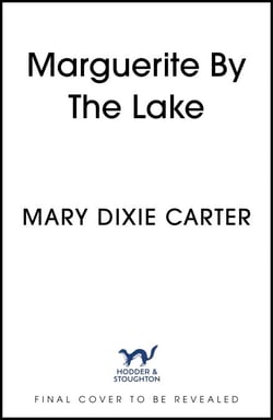 Marguerite by the Lake - A totally addictive and chilling psychological