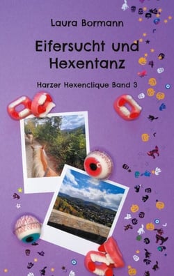 Eifersucht und Hexentanz - Harzer Hexenclique Band 3
