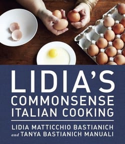 Lidia's Commonsense Italian Cooking - 150 Delicious and Simple Recipes Anyone Can Master: A Cookbook