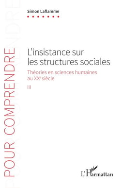 L'insistance sur les structures sociales - Théories en sciences humaines au XXe siècle