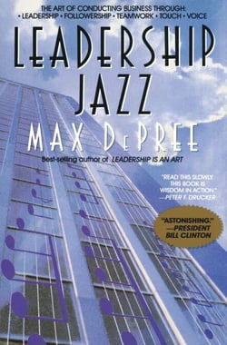 Leadership Jazz - The Essential Elements of a Great Leader