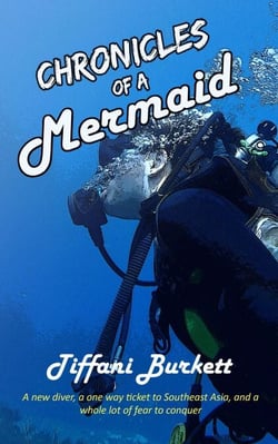 Chronicles of a Mermaid: Scuba Diving and Backpacking in Southeast Asia - Chronicles of a Motorcycle Gypsy, #3