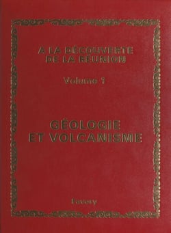 À la découverte de La Réunion (1). Géologie et volcanisme