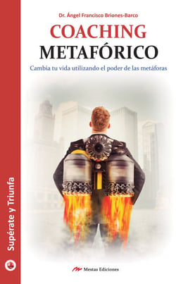 Coaching metafórico - Cambia tu vida utilizando el poder de las metáforas