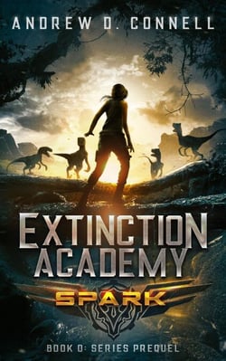 Extinction Academy: Spark - The Extinction Academy Series, #0
