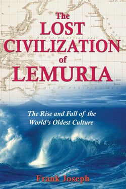 The Lost Civilization of Lemuria - The Rise and Fall of the World's Oldest Culture